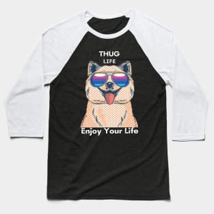 Thug life enjoy your life Baseball T-Shirt